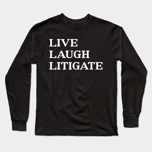 Funny Lawyer Trial Attorney Litigator Long Sleeve T-Shirt by Huhnerdieb Apparel